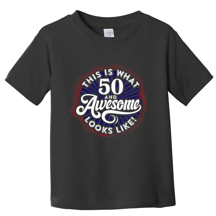 50th Birthday This Is What 50 And Awesome Looks Like 1971 Toddler T-Shirt