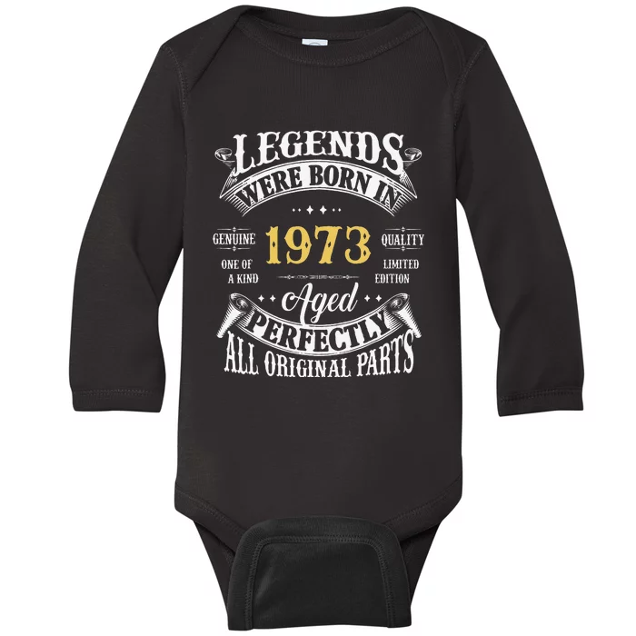 50th Birthday Vintage Legends Born In 1973 50 Years Old Cute Baby Long Sleeve Bodysuit