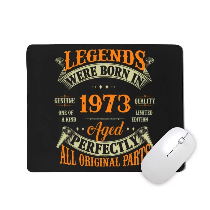 51st Birthday Vintage Legends Born In 1973 51 Years Old Mousepad