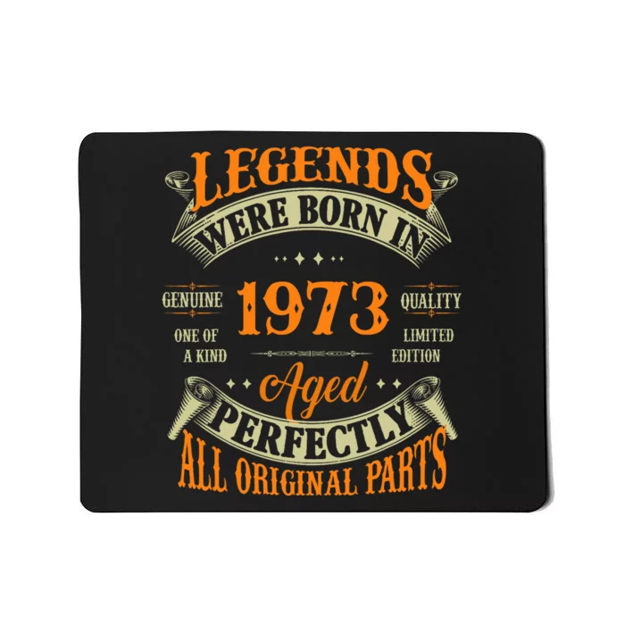 51st Birthday Vintage Legends Born In 1973 51 Years Old Mousepad