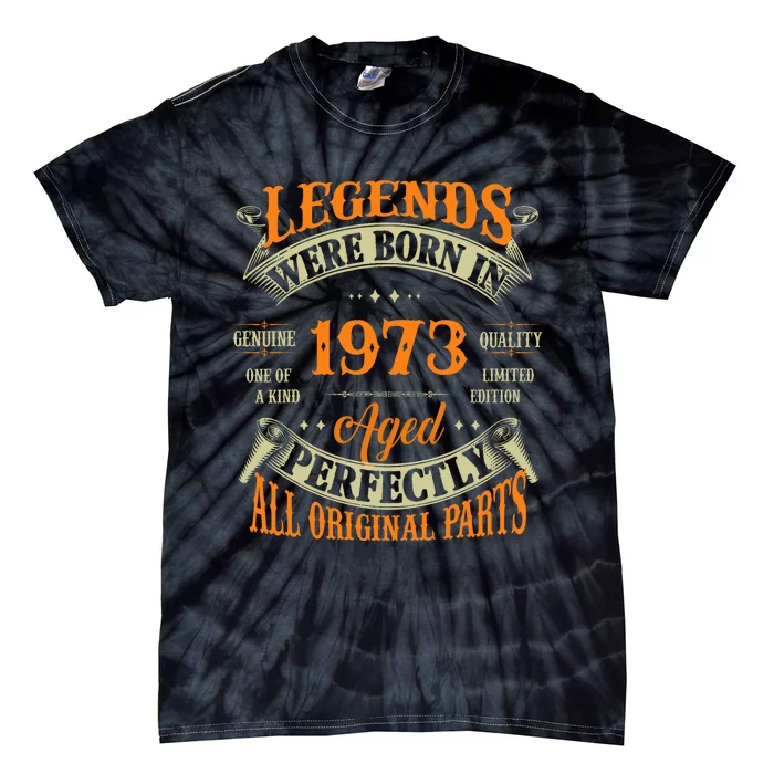 51st Birthday Vintage Legends Born In 1973 51 Years Old Tie-Dye T-Shirt