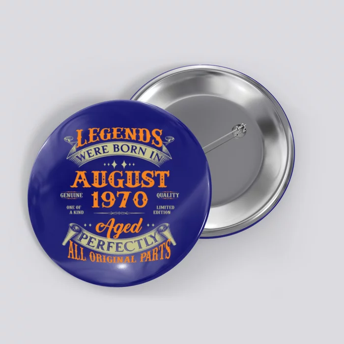 53rd Birthday Vintage Legends Born In August 1970 Gift Button