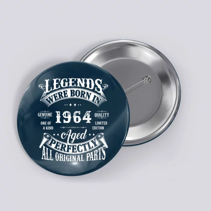 58th Birthday Vintage Birthday Legend Born In 1964 Button