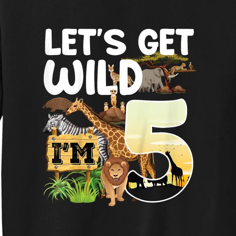 5th Birthday Zoo Safari Jungle Animal | Lets Get Wild Im 5 Tall Sweatshirt