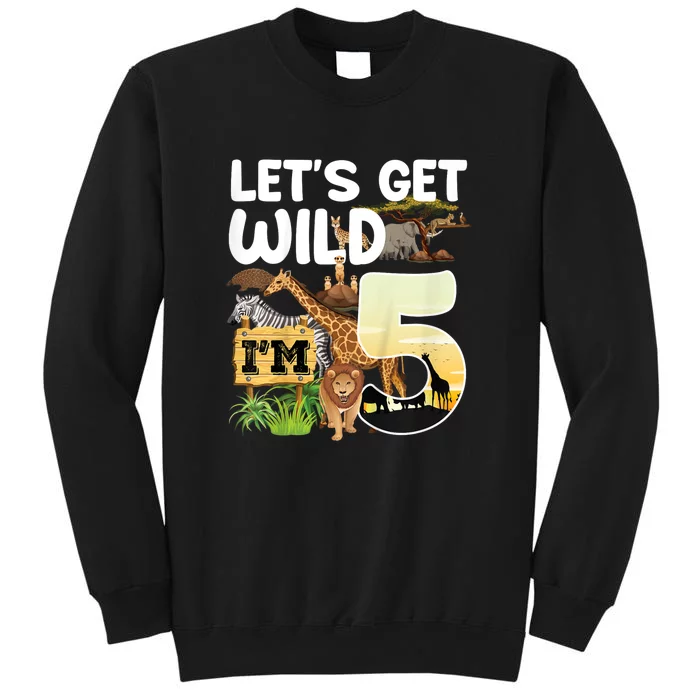 5th Birthday Zoo Safari Jungle Animal | Lets Get Wild Im 5 Tall Sweatshirt