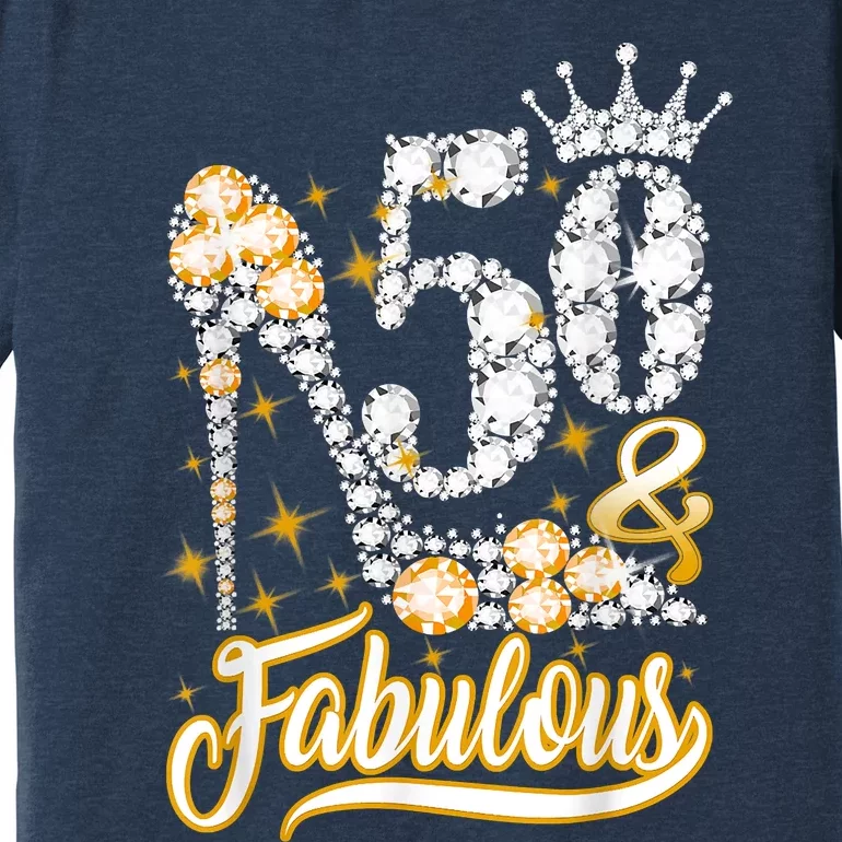 50 & Fabulous 50 Years Old 50th Birthday Diamond Crown Shoes Premium T-Shirt