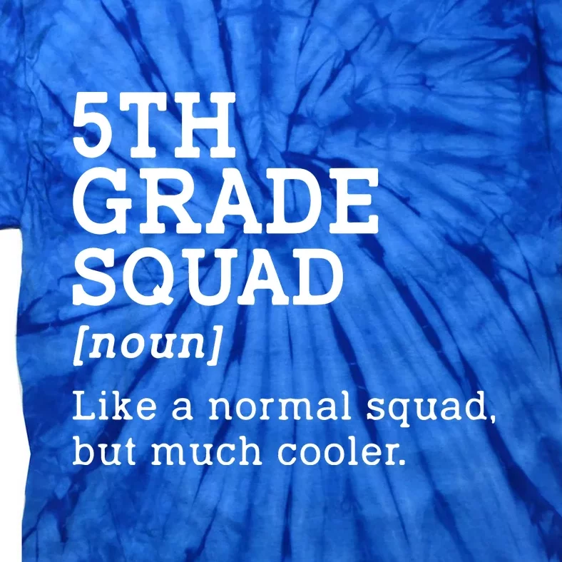 5th Fifth Grade Squad Student Teacher Back To School Gift Tie-Dye T-Shirt