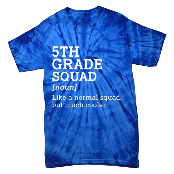 5th Fifth Grade Squad Student Teacher Back To School Gift Tie-Dye T-Shirt