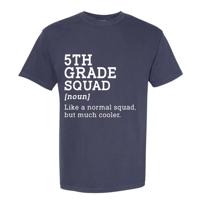 5th Fifth Grade Squad Student Teacher Back To School Gift Garment-Dyed Heavyweight T-Shirt