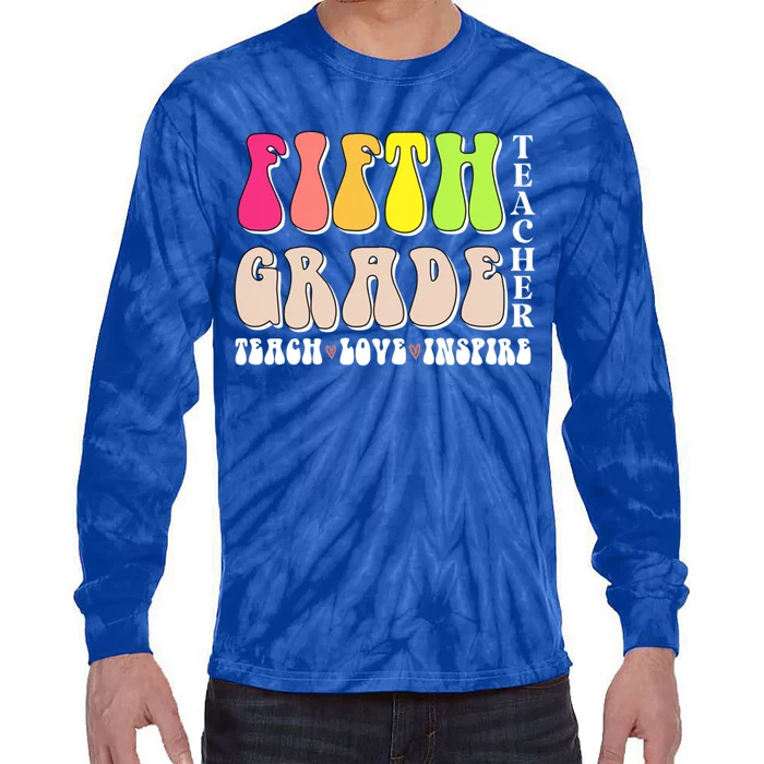 5Th Fifth Grade Teacher Back To School Or Appreciation Week Great Gift Tie-Dye Long Sleeve Shirt