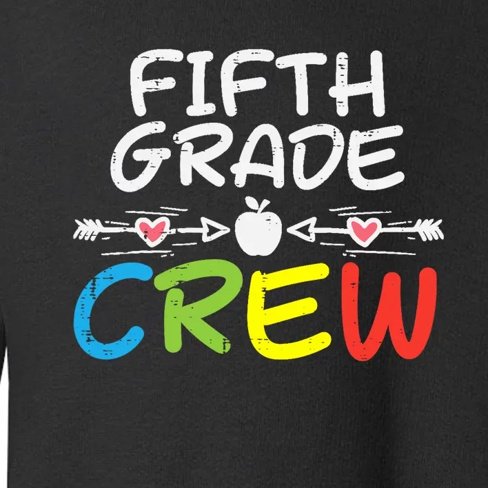 5th Fifth Grade Crew First Day Of School Boy Girl Teacher Toddler Sweatshirt