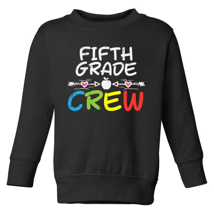 5th Fifth Grade Crew First Day Of School Boy Girl Teacher Toddler Sweatshirt