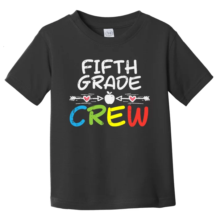 5th Fifth Grade Crew First Day Of School Boy Girl Teacher Toddler T-Shirt