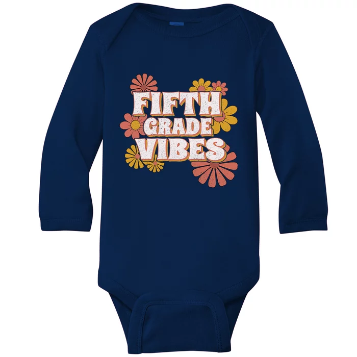 5th Fifth Grade Vibes Back To School For Teacher Student Baby Long Sleeve Bodysuit