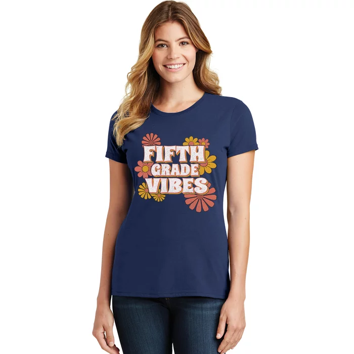 5th Fifth Grade Vibes Back To School For Teacher Student Women's T-Shirt