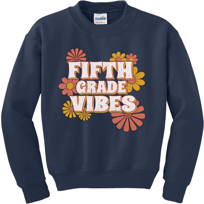 5th Fifth Grade Vibes Back To School For Teacher Student Kids Sweatshirt