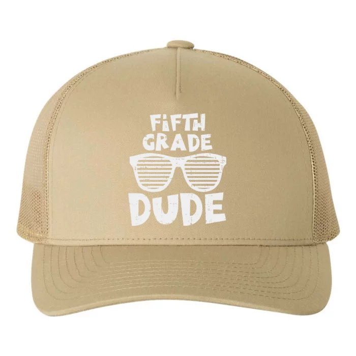 5th Fifth Grade Dude Back To School First Day Of School Yupoong Adult 5-Panel Trucker Hat