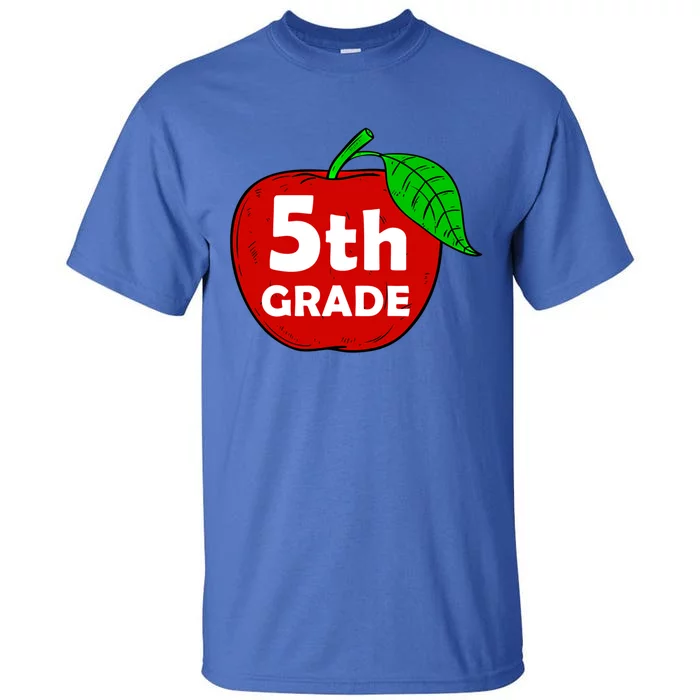 5Th Grade Apple Teacher Gift Graphic Fifth Grade Meaningful Gift Tall T-Shirt