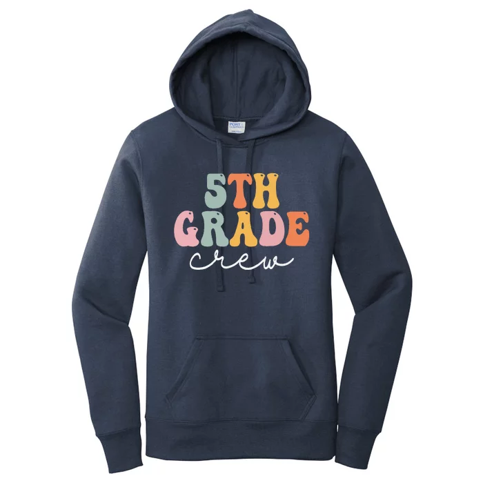 5th Grade Crew Retro Groovy Women Happy First Day Of School Women's Pullover Hoodie