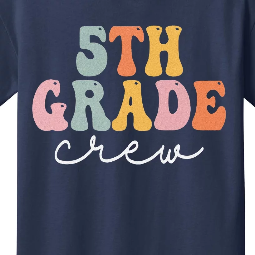 5th Grade Crew Retro Groovy Women Happy First Day Of School Kids T-Shirt