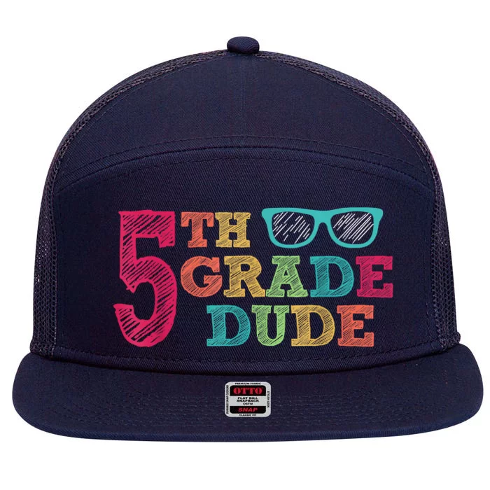 5th Grade Dude Funny First Day Of School Students 7 Panel Mesh Trucker Snapback Hat