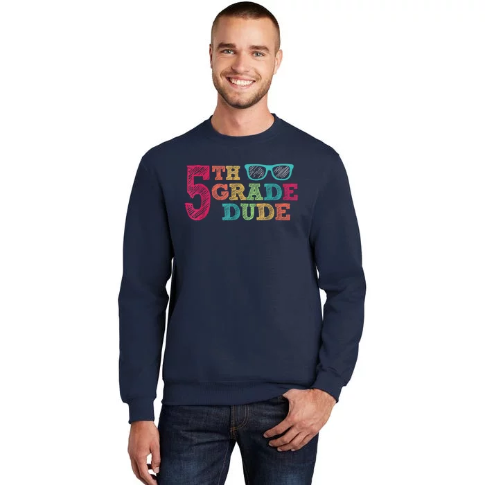 5th Grade Dude Funny First Day Of School Students Sweatshirt