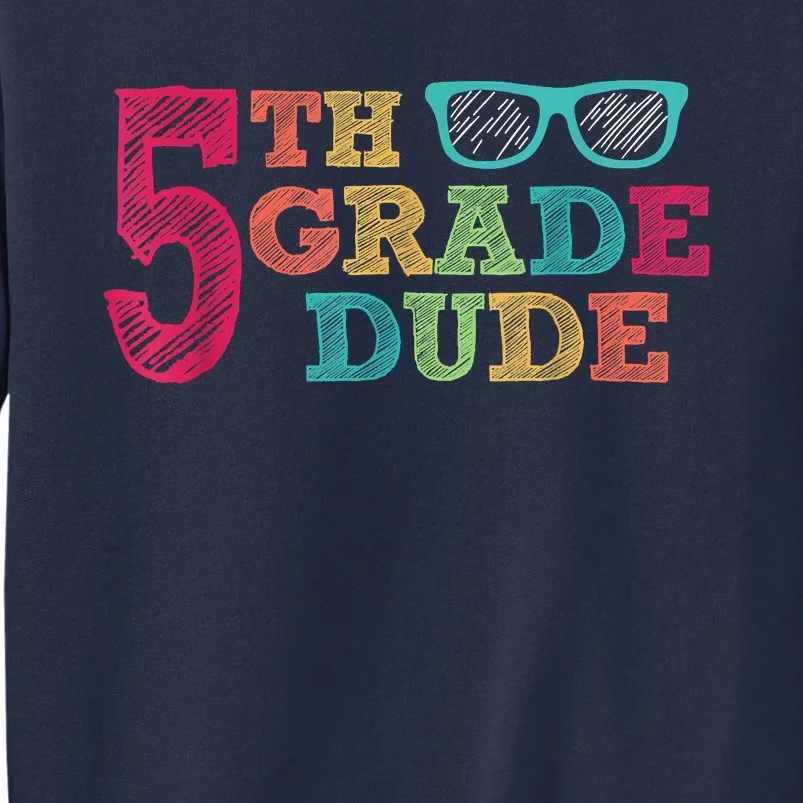 5th Grade Dude Funny First Day Of School Students Sweatshirt