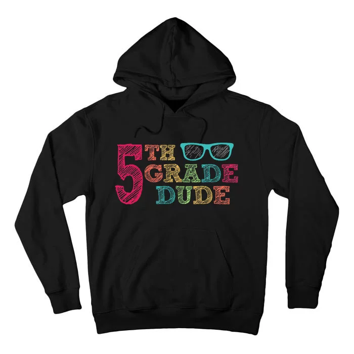 5th Grade Dude Funny First Day of School Students Tall Hoodie