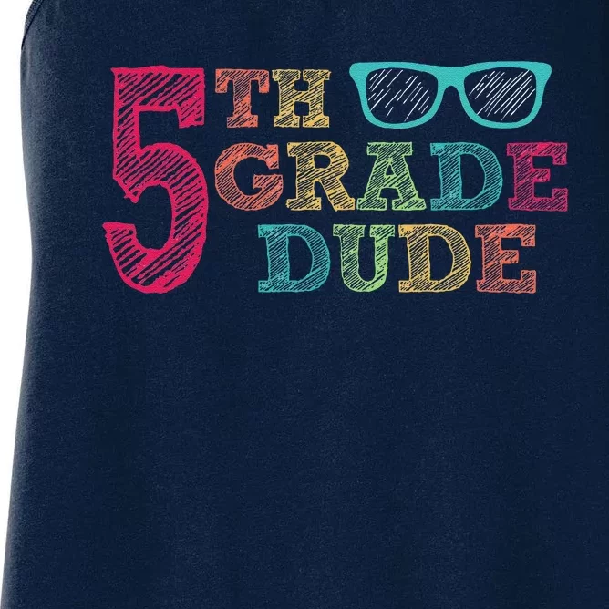 5th Grade Dude Funny First Day Of School Students Women's Racerback Tank