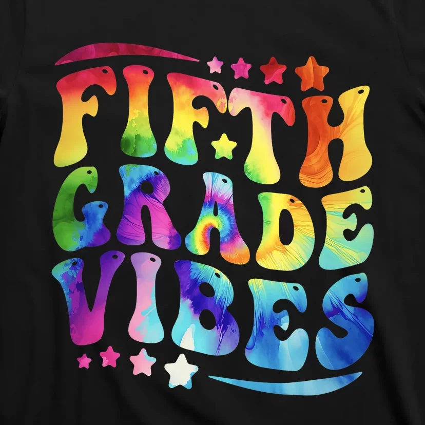 5th Grade First Day Back To Schoo Tie Dye Fifth Grade Vibes T-Shirt