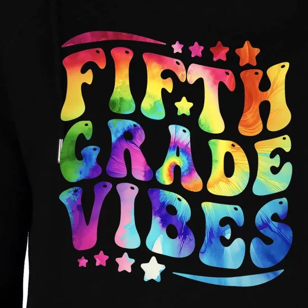 5th Grade First Day Back To Schoo Tie Dye Fifth Grade Vibes Womens Funnel Neck Pullover Hood