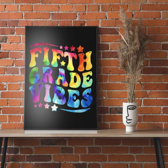 5th Grade First Day Back To Schoo Tie Dye Fifth Grade Vibes Poster