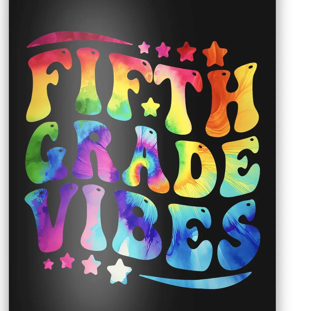 5th Grade First Day Back To Schoo Tie Dye Fifth Grade Vibes Poster