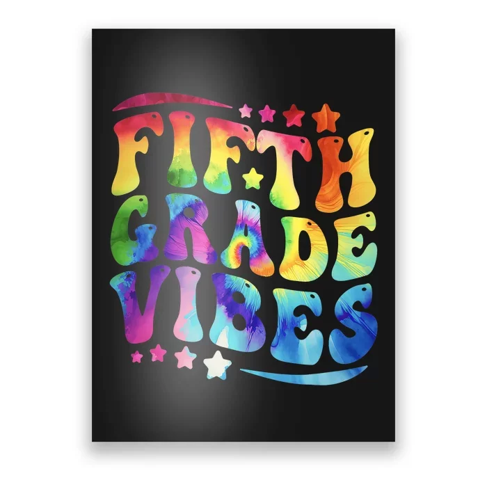 5th Grade First Day Back To Schoo Tie Dye Fifth Grade Vibes Poster