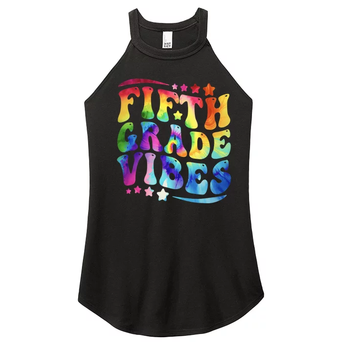 5th Grade First Day Back To Schoo Tie Dye Fifth Grade Vibes Women’s Perfect Tri Rocker Tank