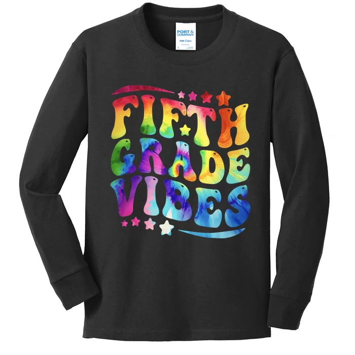 5th Grade First Day Back To Schoo Tie Dye Fifth Grade Vibes Kids Long Sleeve Shirt