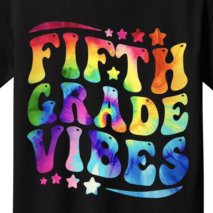 5th Grade First Day Back To Schoo Tie Dye Fifth Grade Vibes Kids T-Shirt