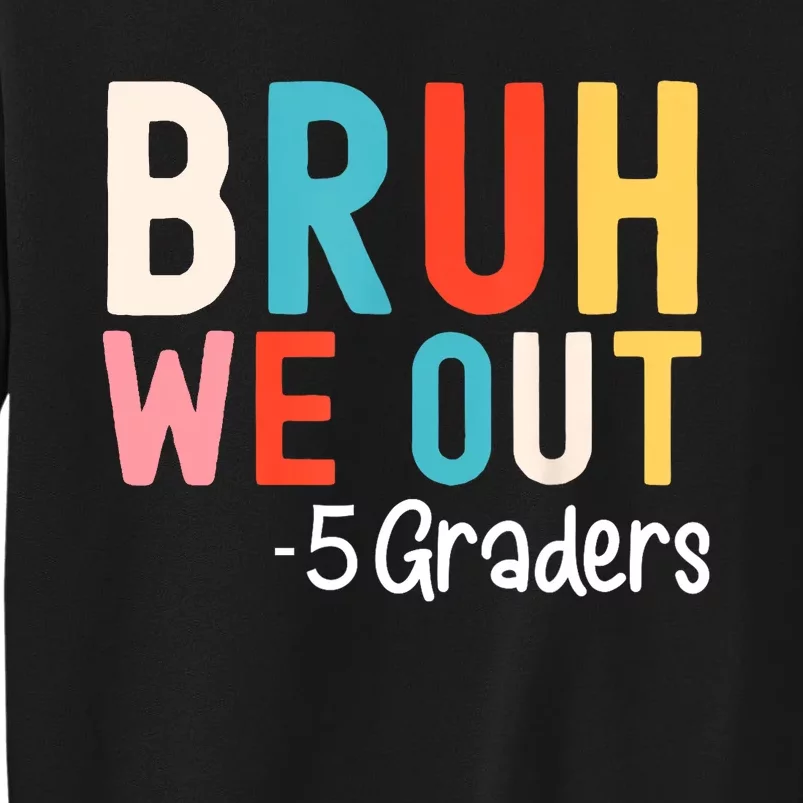 5th Grade Graduation Class Of 2024 Groovy Bruh We Out Fifth Graders Gift Sweatshirt