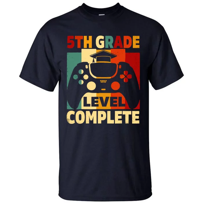 5th Grade Level Complete Graduation Last Day Of School Tall T-Shirt