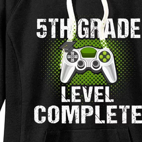 5Th Grade Level Complete Graduation Student Video Gamer Women's Fleece Hoodie