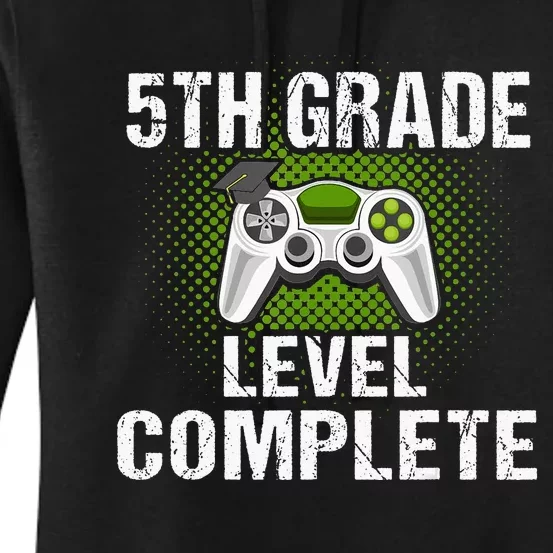 5Th Grade Level Complete Graduation Student Video Gamer Women's Pullover Hoodie