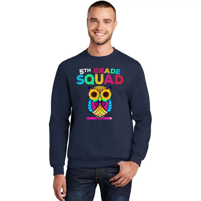 5th Grade Squad Sunflower Owl Fifth Grade Teacher Tall Sweatshirt