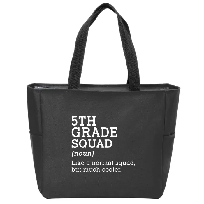 5th Grade Squad Back To School Gift Teacher Fifth Grade Team Gift Zip Tote Bag