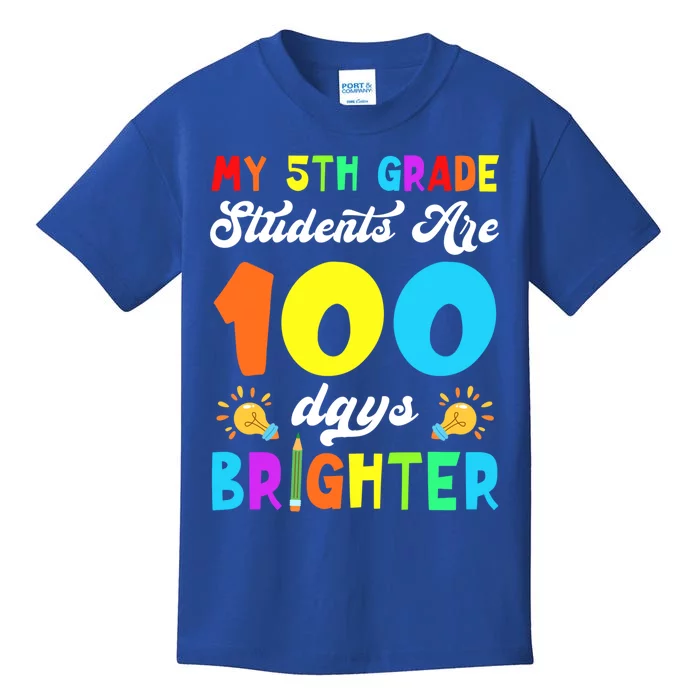 5th Grade Students Are 100 Days Brighter 100th Day Of School Gift Kids T-Shirt