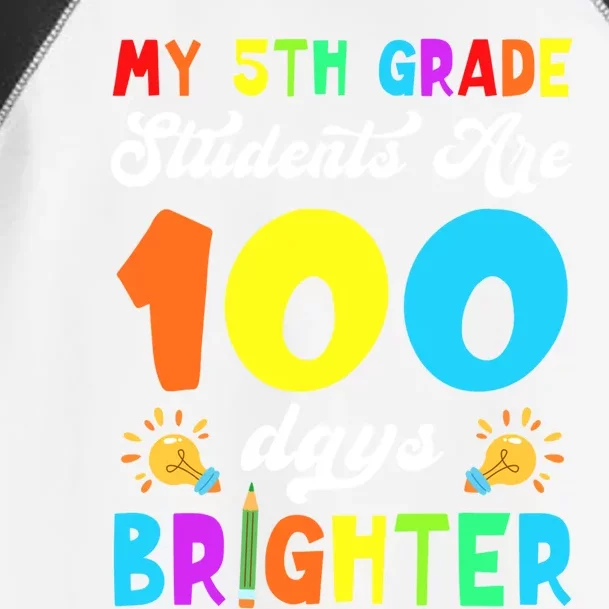 5th Grade Students Are 100 Days Brighter 100th Day Of School Gift Toddler Fine Jersey T-Shirt