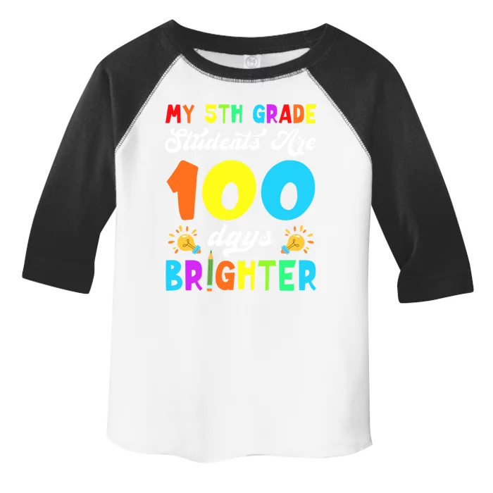 5th Grade Students Are 100 Days Brighter 100th Day Of School Gift Toddler Fine Jersey T-Shirt