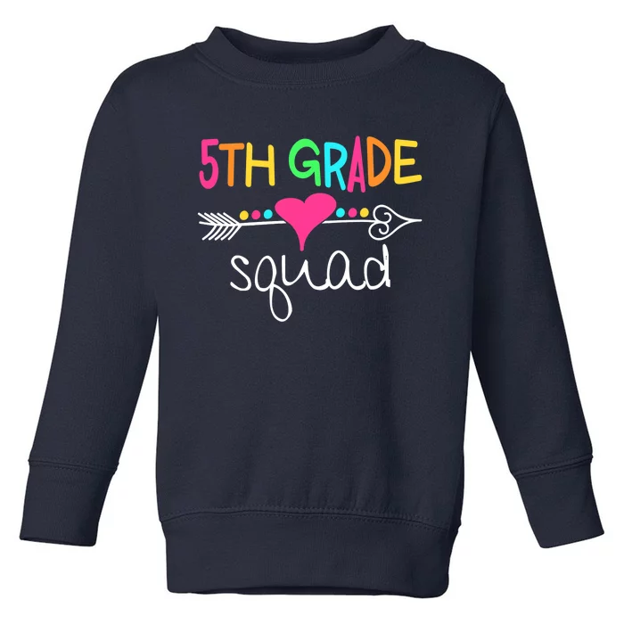 5th Grade Squad Fifth Teacher Student Team Back To School Toddler Sweatshirt