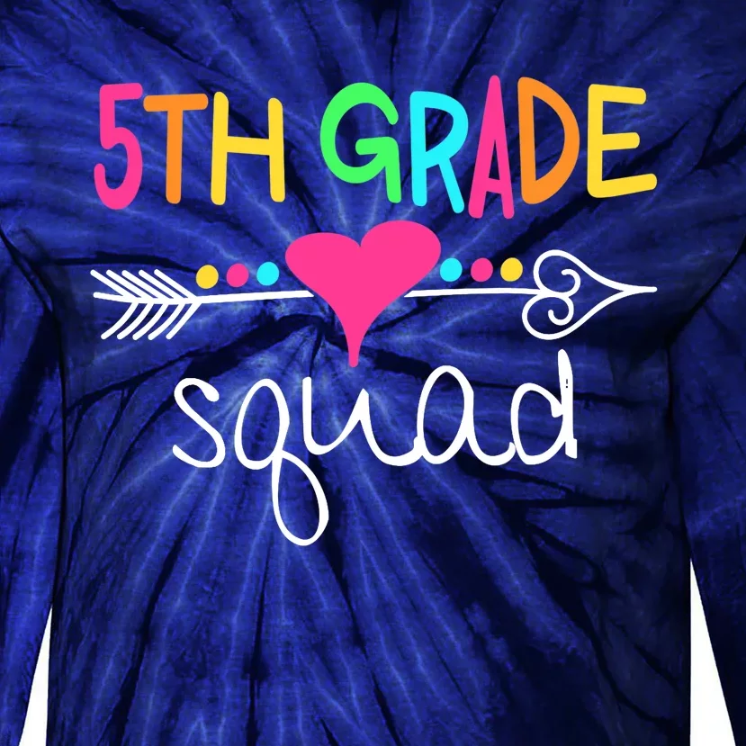 5th Grade Squad Fifth Teacher Student Team Back To School Tie-Dye Long Sleeve Shirt