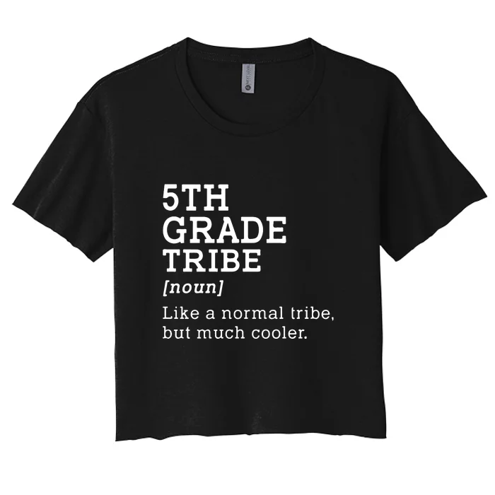 5th Grade Tribe Back To School Gift Teacher Fifth Grade Team Gift Women's Crop Top Tee