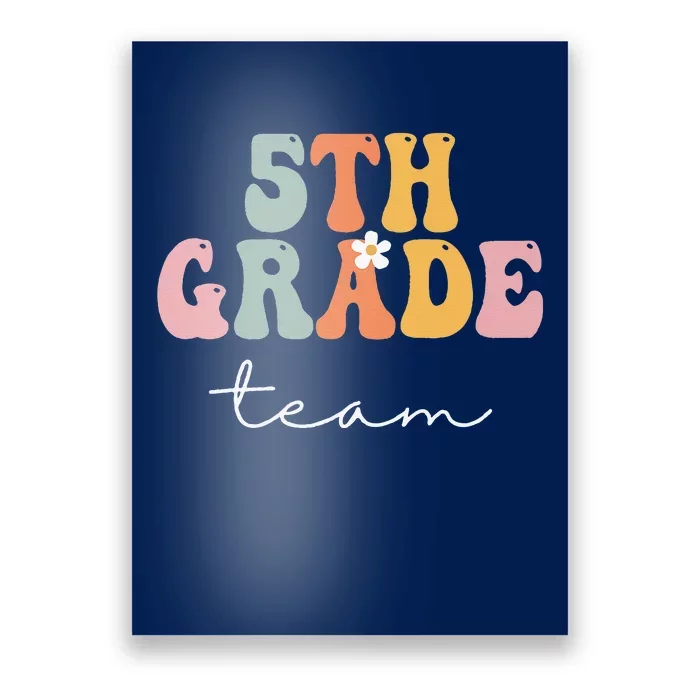 5th Grade Team Retro Groovy Women Happy First Day Of School Poster